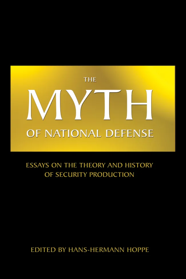 The Myth of National Defense by Hoppe